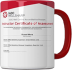 A coffee mug with the instructor certificate of assessment on it.